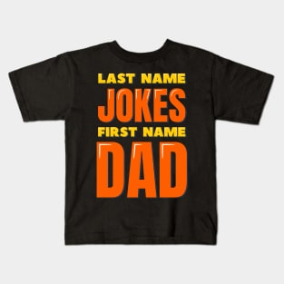 Last Name Jokes First Name Dad Kids T-Shirt